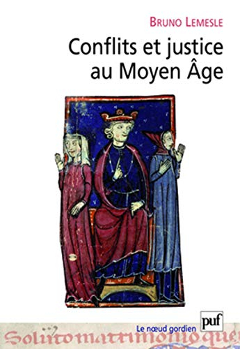 Conflits et justice au Moyen Age
