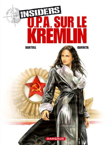 Insiders. Vol. 5. OPA sur le Kremlin
