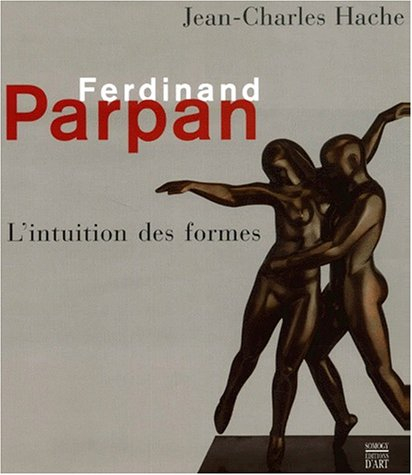 Ferdinand Parpan : l'intuition des formes