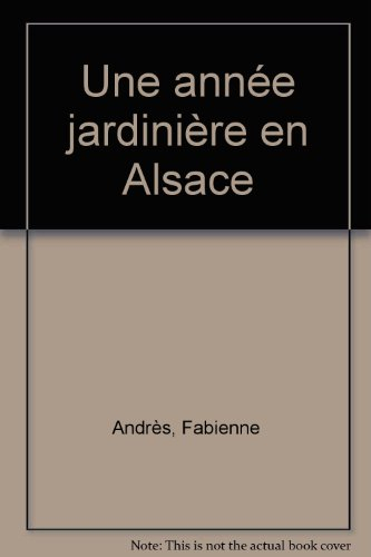 Une année jardinière en Alsace