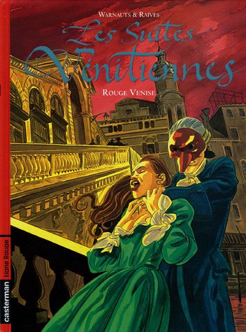 Les suites vénitiennes. Vol. 2. Rouge Venise