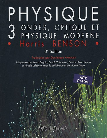Physique. Vol. 3. Ondes, optique et physique moderne