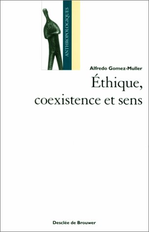 Ethique, coexistence et sens