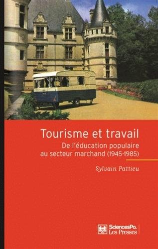 Tourisme et travail : de l'éducation populaire au secteur marchand (1945-1985)