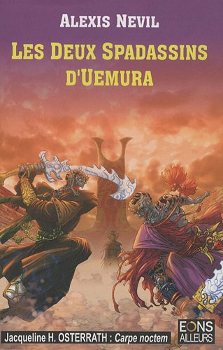 les derniers ascendants, tome 2 : les deux spadassins d'uemura