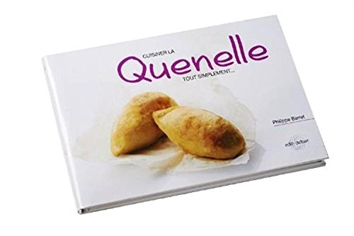 cuisiner la quenelle tout simplement...