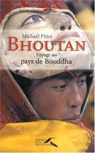 Bhoutan : voyage au pays de Bouddha