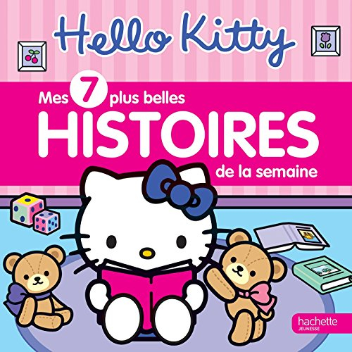 Hello Kitty : mes 7 plus belles histoires de la semaine