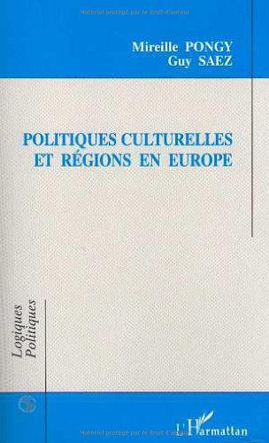 Politiques culturelles et régions en Europe : Bade-Wurtemberg, Catalogne, Lombardie, Rhône-Alpes