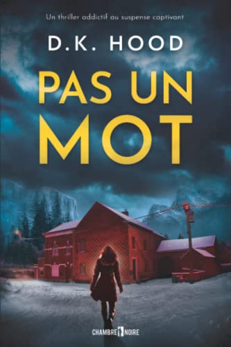 Pas un mot: Un thriller addictif au suspense captivant