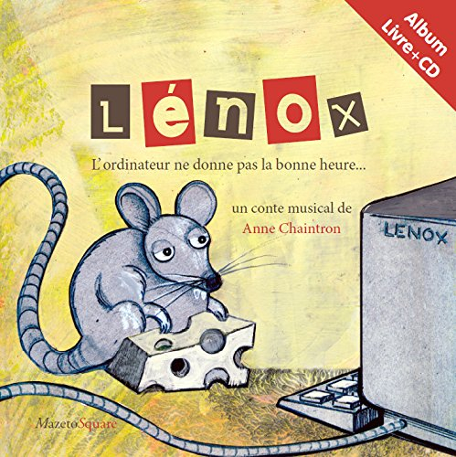 Lénox : l'ordinateur ne donne pas la bonne heure... : album livre + CD