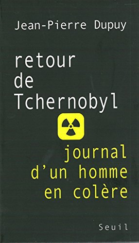 Retour de Tchernobyl : journal d'un homme en colère