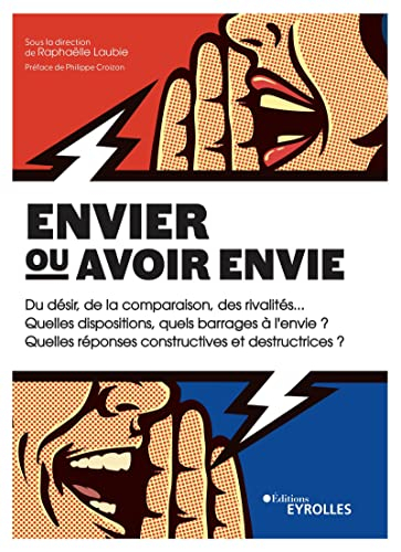 Envier ou avoir envie : du désir, de la comparaison, des rivalités... : quelles dispositions, quels 