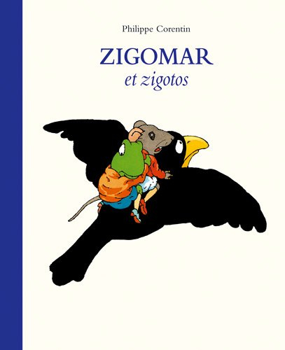Zigomar et zigotos : anthologie