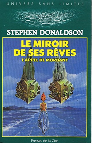 L'appel de Mordant. Vol. 1. Le miroir de ses rêves