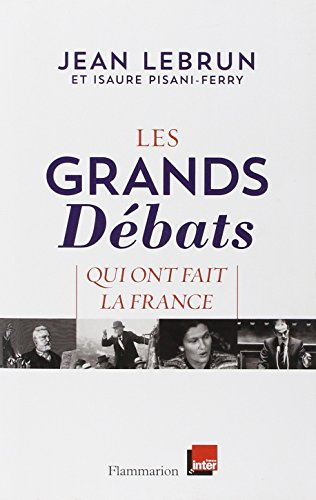 Les grands débats qui ont fait la France