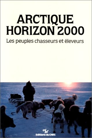 Arctique, horizon 2000 : les peuples chasseurs et éleveurs