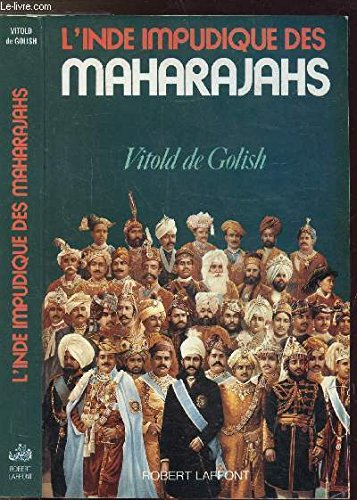 L'Inde impudique des Maharajas