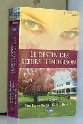 Le destin des soeurs Henderson : 3 romans