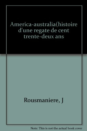 America-Australia : 1851-1983 : histoire d'une régate
