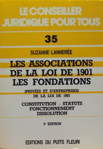 les associations de la loi de 1901, les fondations : privées et d'entreprises de la loi de 1987