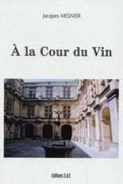 A la Cour du Vin