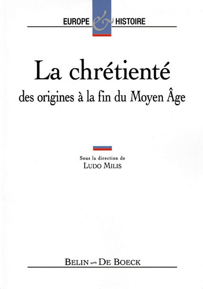 La chrétienté : des origines à la fin du Moyen Age