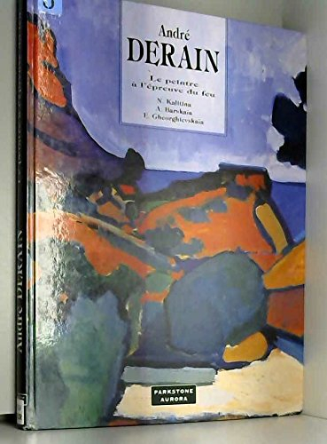 André Derain : le peintre à l'épreuve du feu