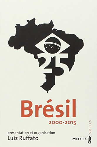 brésil 25 : 2000-2015