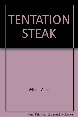 Tentation steak - wilson, anne