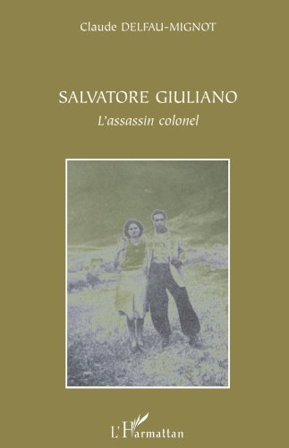 Salvatore Giuliano : l'assassin colonel
