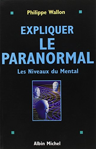 Expliquer le paranormal : les niveaux du mental