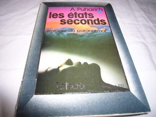 les états seconds, biologie du paranormal. collection psi.