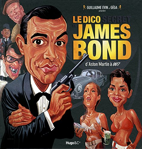 Le dico secret de James Bond : d'Aston Martin à 007