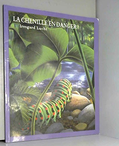La chenille en danger ? de Irmgard Lucht | Recyclivre