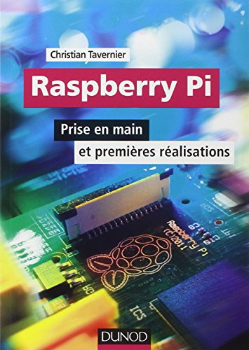 Raspberry Pi : prise en main et premières réalisations