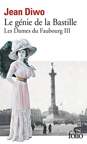 Les Dames du faubourg. Vol. 3. Le Génie de la Bastille