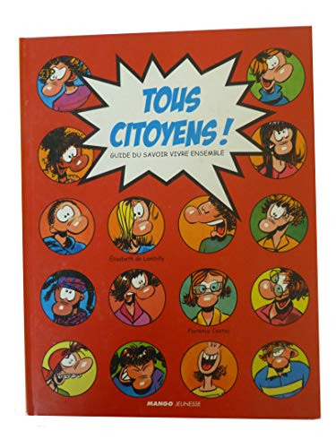 Tous citoyens ! : guide du savoir-vivre ensemble