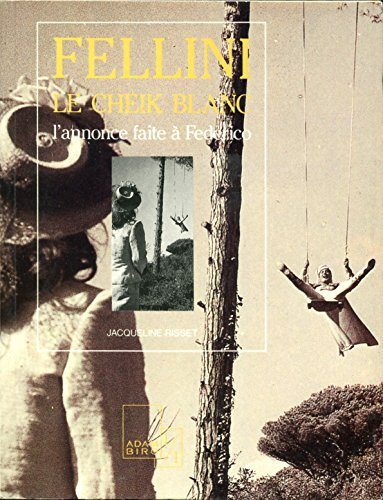 Fellini, Le cheik blanc : l'annonce faite à Federico