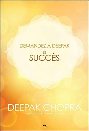Demandez à Deepak. Le succès