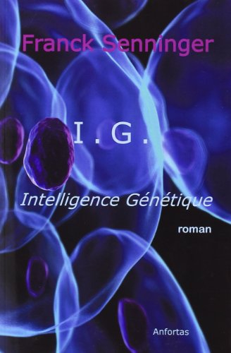 i. g. intelligence génétique