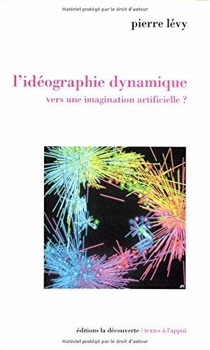 L'Idéographie dynamique : vers une imagination artificielle ?