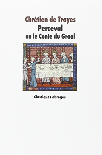 Perceval ou Le conte du Graal - Chrétien de Troyes