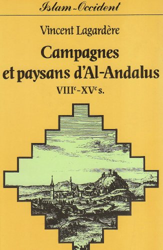Campagnes et paysans d'al-Andalus : VIIIe-XVe siècle