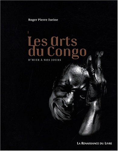 Les arts du Congo : d'hier à nos jours