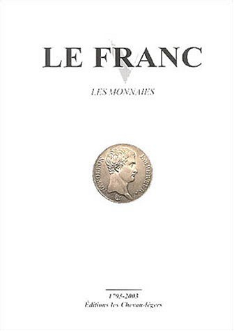 Le franc V argus des monnaies françaises (1795-2003)
