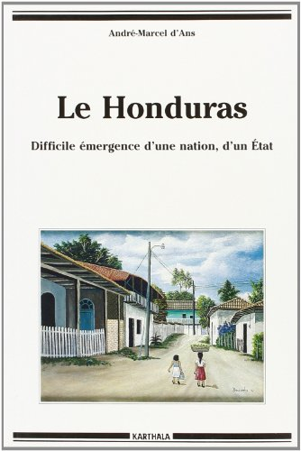 Le Honduras : difficile émergence d'une nation, d'un Etat