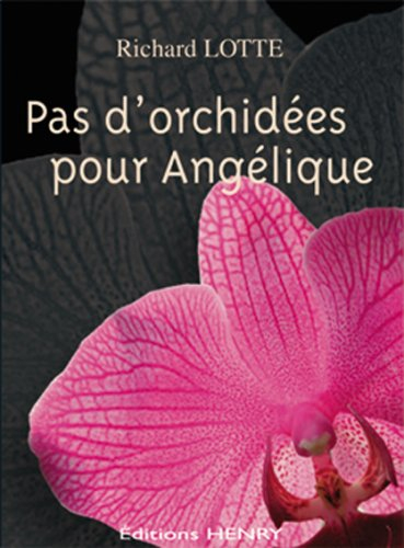 Pas d'orchidées pour Angélique