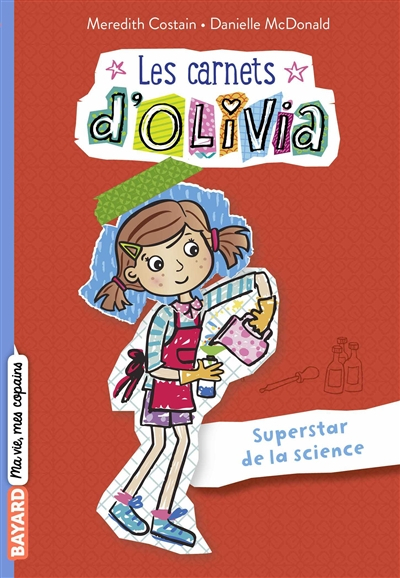 Les carnets d'Olivia. Vol. 4. Superstar de la science