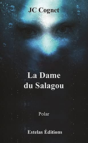 La dame du Salagou : polar du terroir